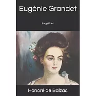 Eug&eacute;nie Grandet: Large Print