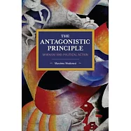 The Antagonistic Principle: Marxism and Political Action