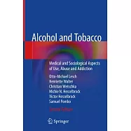 Alcohol and Tobacco: Medical and Sociological Aspects of Use, Abuse and Addiction
