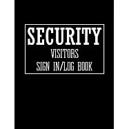 Security Visitors Sign in Log Book: Logbook for Front Desk Security, Business, Doctors, Schools, hospitals & offices