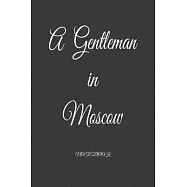 A Gentleman in Moscow: Notebook: Black Onyx, Lined, Soft Cover, Letter Size (6 x 9) Notebook: Large Composition Book