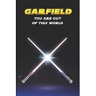 Garfield You Are Out Of This World: Unique Personalised Full Lined Sci-Fi Journal Diary Notebook Gift For A Boy Called