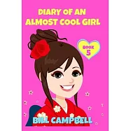 Diary of an Almost Cool Girl - Book 5: New Kids in the Hood
