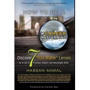 How to be a Career Mastermind: Discover 7 "YOU Matter" Lenses for a Life of Purpose, Impact, and Meaningful Work