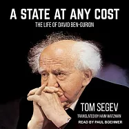 A State at Any Cost: The Life of David Ben-Gurion