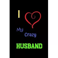 I Love My Crazy Husband: Things I Love About You Book for Husband, Husband ... Wife (I Love You Because Book)