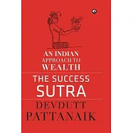 The Success Sutra: An Indian Approach to Wealth