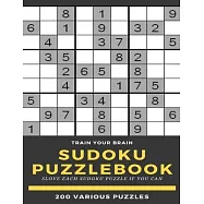 Train Your Brain Sudoku Puzzlebook Slove Each Sudoku Puzzle If Yo Can 200 Various Puzzles: sudoku puzzle books easy to