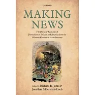 Making News: The Political Economy of Journalism in Britain and America from the Glorious Revolution to the Internet