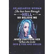 Aquarius: 150 Pages - Large (6 x 9 inches) An Aquarius Woman Has Been Through Hell When She Looks Into A Fire And