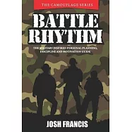 Battle Rhythm: The Military Inspired Personal Planning, Discipline and Motivation Guide