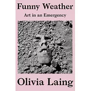 Funny Weather: Art in an Emergency