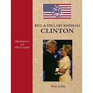 Presidents and First Ladies: Bill & Hillary Rodham Clinton