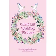 Guest List Wedding Planner: Be My Guest The Guest List Wedding Planner to Planning Inviting your Guest Wedding Guest
