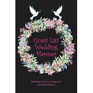 Guest List Wedding Planner: Be My Guest The Guest List Wedding Planner to Planning Inviting your Guest Wedding Guest