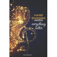 Hand dancing Makes Everything Better: Lined Journal / notebooks Gift, 120 Pages, 6x9, Soft Cover, Matte Finish