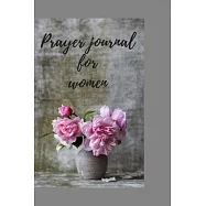 Prayer Journal for Women: 52 Week Scripture, Devotional & Guided Prayer Journal