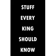 Stuff Every King Should Know Notebook (Stuff You Should Know): Lined Notebook / Journal Gift, 100 Pages, 5x8, Soft