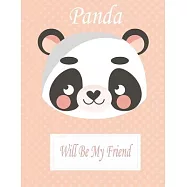 Panda Will Be My Friend: Animal Coloring book Great Gift for Kids Boys & Girls, Ages 4-8