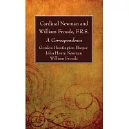 Cardinal Newman and William Froude, F.R.S.