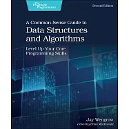 A Common-Sense Guide to Data Structures and Algorithms, Second Edition: Level Up Your Core Programming Skills