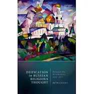 Deification in Russian Religious Thought: Between the Revolutions, 1905-1917
