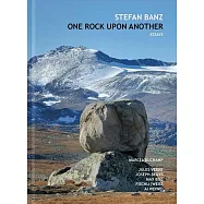 One Rock Upon Another: Six Essays about Marcel Duchamp, Jules Verne, Max Bill, Joseph Beuys, Fischli/Weiss & AI Weiwei