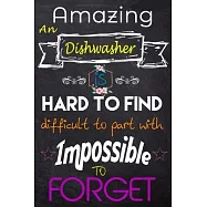Dishwasher: Lined Notebook / Great for Dishwasher Appreciation/Thank You/Retirement/Year End Gift (Inspirational