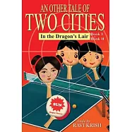 An Other Tale of Two Cities - In the Dragon&rsquo;&rsquo;s Lair: Book 1 and Book 2