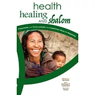 Health, Healing, and Shalom: Frontiers and Challenges for Christian Healthcare Missions