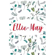 Ellie-May: ⭐ 6x9 Lined notebook Journal - 120 pages - Personalized Gift for Ellie-May - Perfect for Gift Colleague