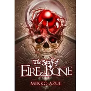 The Staff of Fire and Bone