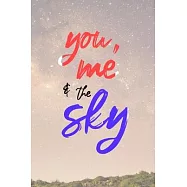 You, Me and The Sky: Notebook Journal for Women and Girls to Write Everything on Their Mind 6x9 120 pages Lined