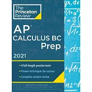 Princeton Review AP Calculus BC Prep, 2021: 4 Practice Tests + Complete Content Review + Strategies & Techniques