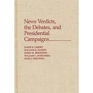 News Verdicts, the Debates, and Presidential Campaigns