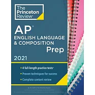 Princeton Review AP English Language & Composition Prep, 2021: 4 Practice Tests + Complete Content Review + Strategies