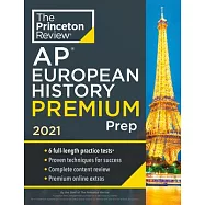 Princeton Review AP European History Premium Prep, 2021: 6 Practice Tests + Complete Content Review + Strategies