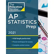 Princeton Review AP Statistics Prep, 2021: 4 Practice Tests + Complete Content Review + Strategies & Techniques