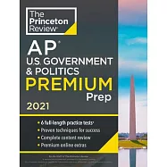 Princeton Review AP U.S. Government & Politics Premium Prep, 2021: 6 Practice Tests + Complete Content Review