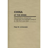 China at the Brink: The Political Economy of Reform and Retrenchment in the Post-Mao Era