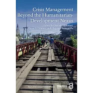 Crisis Management Beyond the Humanitarian-Development Nexus