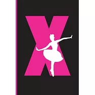 X Notebook: Beautiful Pink Cover with Ballet ballerina girl dancing, Lined school with A-Z Tabs use as a journal