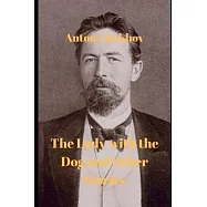 The Lady with the Dog and Other Stories