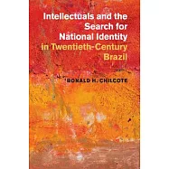 Intellectuals and the Search for National Identity in Twentieth-Century Brazil