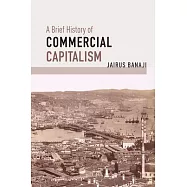 A Brief History of Commercial Capitalism