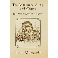 The Manticore Affair: Nine Tales of Disquiet and Unease