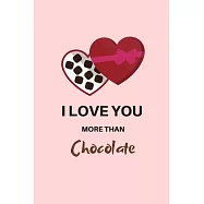 I love you more than chocolate: Line writing journal for chocolate lover couples. Great gift for your pratner.