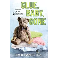 Glue, Baby, Gone: Book #12 in the Kiki Lowenstein Mystery Series