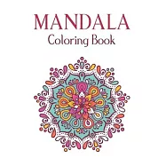 Mandala Coloring Book: 50 Original Hand-Drawn Designs For Art Therapy & Relaxation. Achieve Stress Relief and