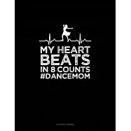 My Heart Beats In 8 Counts #DanceMom: Accounts Journal
